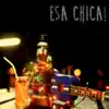 Rapanui - Esa Chica! - Single